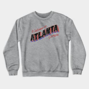 Welcome to Atlanta Crewneck Sweatshirt